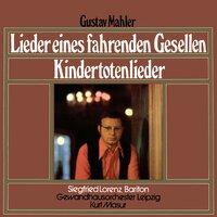 Mahler: Lieder eines fahrenden Gesellen / Kindertotenlieder