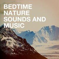 Bedtime Nature Sounds and Music