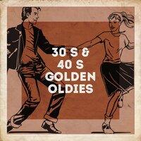 30's & 40's Golden Oldies