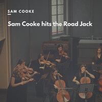 Sam Cooke hits the Road Jack