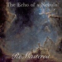 The Echo Of A Nebula