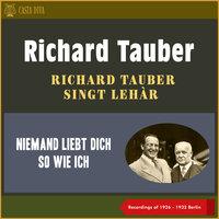 Niemand Liebt Dich so Wie Ich - Richard Tauber Singt Lehàr