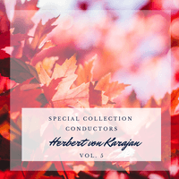 Special: Conductors - Herbert von Karajan (Vol. 5)