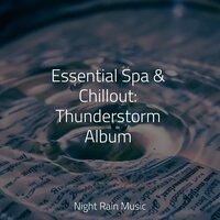 Essential Spa & Chillout: Thunderstorm Album