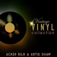 Vintage Vinyl Collection - Acker Bilk and Artie Shaw