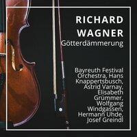 Richard Wagner : Götterdämmerung