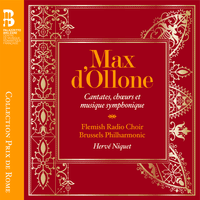 Max d'Ollone: Cantates, chœurs et musique symphonique
