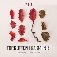 Forgotten Fragments 2021