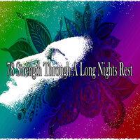 78 Strength Through a Long Nights Rest