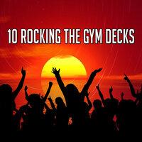 10 Rocking the Gym Decks