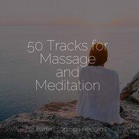 50 Tracks for Massage and Meditation