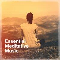 Essential Meditative Music