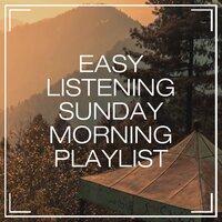 Easy Listening Sunday Morning Playlist