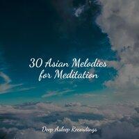 30 Asian Melodies for Meditation