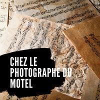 Chez Le Photographe Du Motel