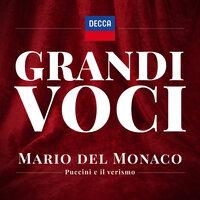 Grandi Voci – Mario del Monaco canta Puccini e il verismo - Una collana con registrazioni originali Decca e Deutsche Grammophon rimasterizzate con le tecniche più moderne che ne garantiscono eccellenza tecnica e artistica.