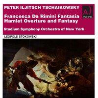 Tchaikovsky: Francesca da Rimini, Op. 32, TH 46 & Hamlet Overture-Fantasia, Op. 67, TH 53