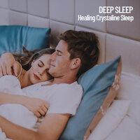Deep Sleep: Healing Crystaline Sleep