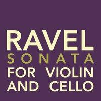 Ravel - Sonata for Violin and Cello