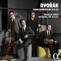 Dvořák: Piano Quartets Op. 23 & 87