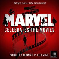 Marvel 2021 Fanfare (From "Marvel Celebrates The Movies")