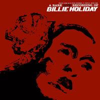 A Rare Live Recording Of Billie Holiday