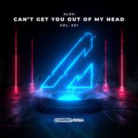 Can't Get You Out Of My Head Vol. 001