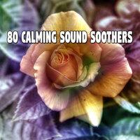 80 Calming Sound Soothers