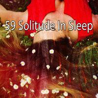 59 Solitude in Sleep