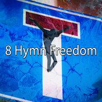 8 Hymn Freedom
