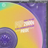Pop of the 2000s: Celebrating Pride 2021