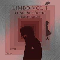 Limbo Vol.1: El Sueño Lúcido, segundo intento