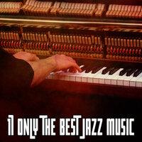 17 Only the Best Jazz Music