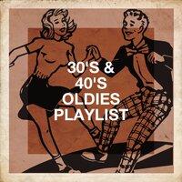 30's & 40's Oldies Playlist