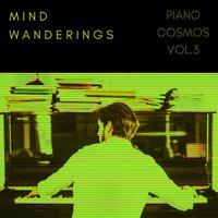 Piano Cosmos (vol.3), Mind Wanderings