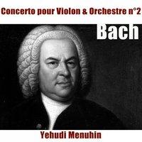 Bach: Concerto pour violon No. 2