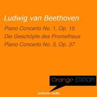 Orange Edition - Beethoven: Piano Concertos No. 1, Op. 15 & No. 3, Op. 37