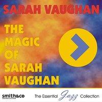 The Magic of Sarah Vaughn
