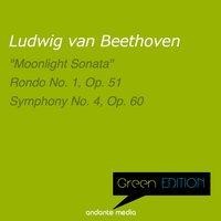 Green Edition - Beethoven: "Moonlight Sonata" & Symphony No. 4, Op. 60