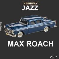 Highway Jazz - Max Roach, Vol. 1
