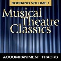 Musical Theatre Classics, Soprano Vol. 1 (Accompaniment Tracks)
