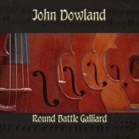 John Dowland: Round Battle Galliard