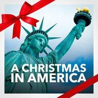 A Christmas in America (The Best American Christmas Songs and Music)