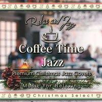 Coffee Time Jazz for Relaxing - Premium Jazz Christmas Songs