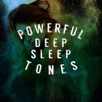 Powerful Deep Sleep Tones