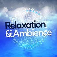 Relaxation & Ambience