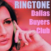 Dallas Buyers Club Ringtone