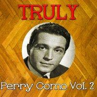 Truly Perry Como, Vol. 2