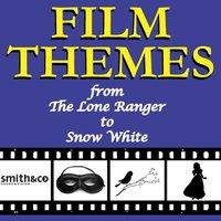 Film Themes: From the Lone Ranger to Snow White