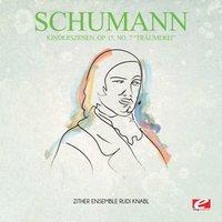 Schumann: Kinderszenen, Op. 15, No. 7 "Träumerei"